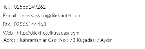 Dilek Hotel telefon numaralar, faks, e-mail, posta adresi ve iletiim bilgileri
